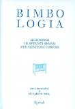 Bimbologia. Ediz. azzurra
