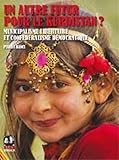 Un autre futur pour le Kurdistan ?