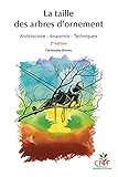 La taille des arbres d'ornement - 2è édition