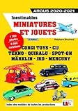 Inestimables miniatures et jouets - Argus 2020 - 2021: