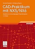 CAD-praktikum mit NX5/NX6: Modellieren mit durchgangigen