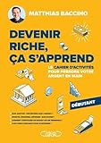 Devenir riche, ça s'apprend - Le cahier d'activités