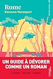 Rome - Un guide à dévorer comme un roman