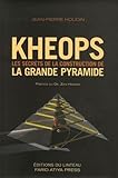 KHEOPS. LES SECRETS DE LA CONSTRUCTION DE LA PYRAMIDE