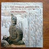 LES STATUES DE GUERRIERS ET DE CHEVAUX EN TERRE CUITE