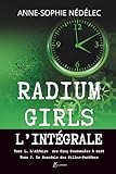 Radium Girls: L'Intégrale