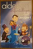 AFFICHE / Aldebert - Enfantillages Concert Dessiné