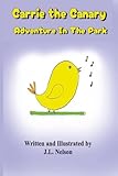 Carrie The Canary - Adventure in the Park: A Brave