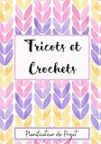 Tricots et Crochets : Carnet de projets et créations,