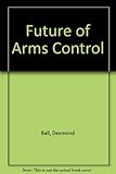 The Future of Arms Control