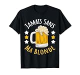 Jamais Sans Ma blonde Femme Humour Beer Bière Homme