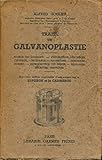 Traité de galvanoplastie, par Alfred Soulier,... 8e
