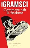 Comment naît le fascisme: Préface de Marie-Anne Matard-Bonucci