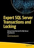Expert SQL Server Transactions and Locking: Concurrency