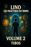 LINO- les fractures du temps: volume 2