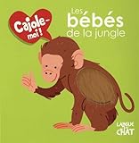 Cajole-moi - Les bébés de la jungle - Imagier animaux