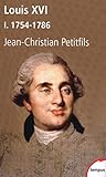 Louis XVI, tome 1 : 1754-1786 (1)