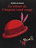 Le retour de Chapeau rond rouge