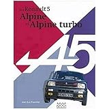 Les Renault 5 Alpine et Alpine Turbo