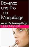 Devenez une Pro du Maquillage: cours d'auto-maquillage