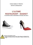 L'ultime restau/basket ?: ou comment se faire un Resteau/basket
