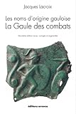 les Noms d'origine gauloise: La Gaule des combats