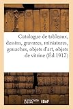 Catalogue des tableaux anciens et modernes, dessins,