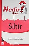 Sihir Nedir?