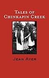 Tales of Chinkapin Creek