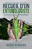 Recueil d'un entomologiste - Elevage de Phasmes