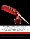 Memoires Autographes de M. Le Prince de Montbarey,