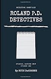 Roland P.D. Detectives: Detective Case Files