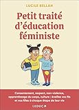 Petit traité d'éducation féministe: Consentement, respect,