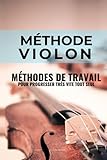 Méthode violon: Méthodes de travail du violon pour