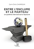 Entre l'enclume et le marteau - Le système international