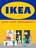 IKEA: L'obsession du prix bas?