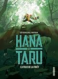 Hana et Taru - La folie de la forêt
