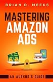 Mastering Amazon Ads: An Author's Guide