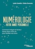 Numérologie, votre année personnelle: Comment intégrer