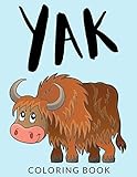 Yak Coloring Book: Yak Coloring Pages, Yak Colouring