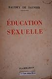 Baudry de Saunier. Education sexuelle. 41 illustrations