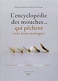 ENCYCLOPEDIE DES MOUCHES QUI PECHENT (L')