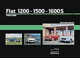 Fiat 1200-1500-1600s. 1959-1966. Ediz. illustrata