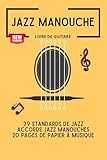 Jazz Manouche - Livre de Guitare: 39 Standards de jazz,