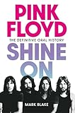 Pink Floyd Shine On: The Definitive Oral History