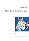 Mes Logigrammes 2: Volume 2 - 60 grilles de logique