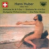 Huber : Symphonies n° 4 & 8