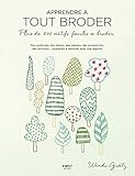 Apprendre à tout broder - + de 500 motifs originaux