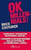Ok Millennials !: Puritanisme, victimisation, identitarisme,