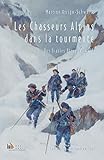 Les chasseurs alpins dans la tourmente